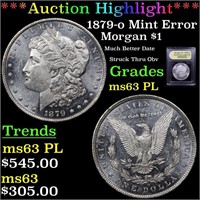 *Highlight* 1879-o Mint Error Morgan $1 Graded Sel