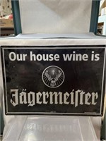 Our house wine is.. metal sign 17”x 12”