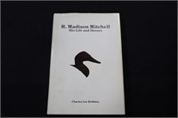 Book - R Madison Mitchell His Life and Decoys