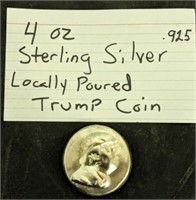 4 OZ STERLING LOCALLY POURED TRUMP COIN