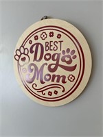 Best Dog Mom Wooden Sign