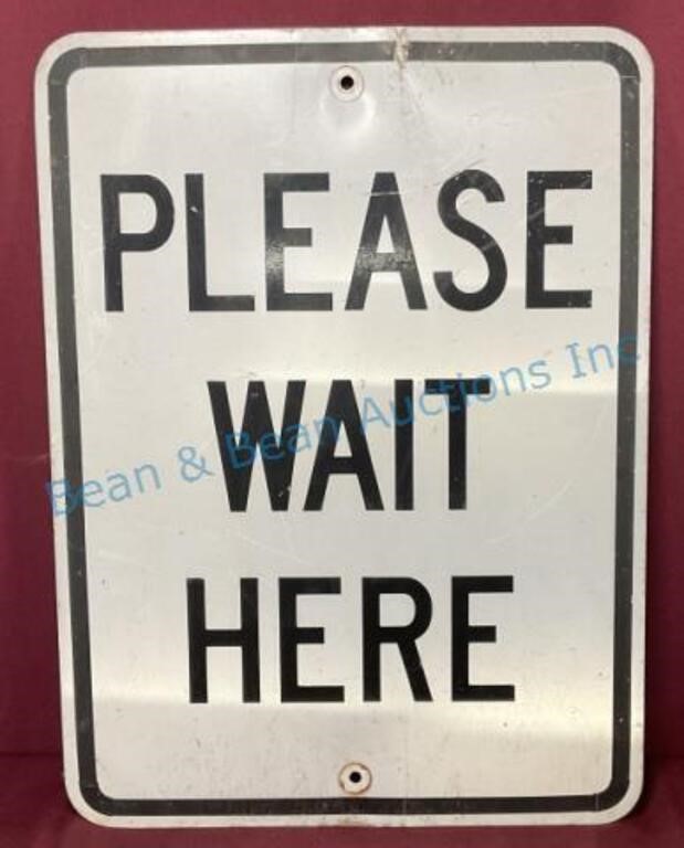 24 x 18 please wait here metal sign