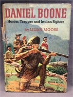DANIEL BOONE HUNTER, TRAPPER AND INDIAN FIGHTER