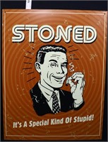 Metal Stoned Stupid sign