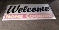 "WELCOME, HOME COOKING" SIGN, PLASTIC, 23" X 48"