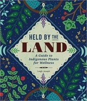 (N) Held by the Land: A Guide to Indigenous Plants