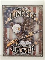 VTG 16X12" METAL SIGN-GIVE ME LIBERTY ARE GIVE ME
