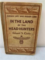 1915 In the Land of Head-Hunters Indian Lore Book