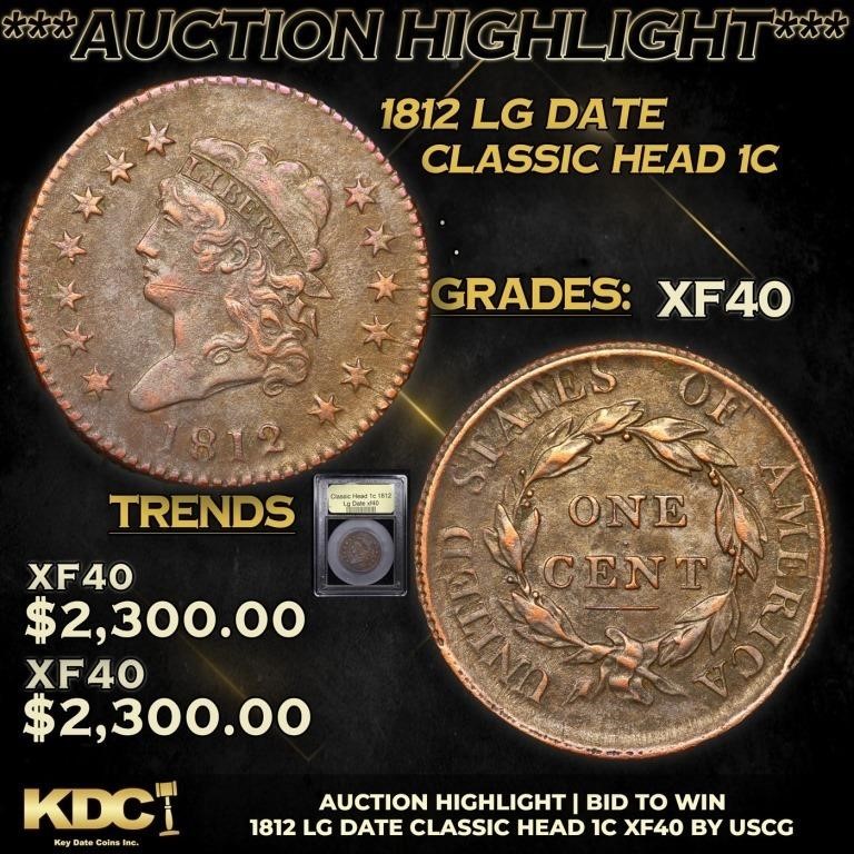 ***Auction Highlight*** 1812 Lg Date Classic Head