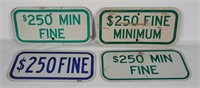 (4) $250 Fine Small Metal Signs