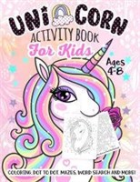 Unicorn Activity Book for Kids Ages 4-8: a Fun Kid