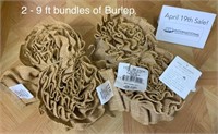 2 Bundles of Burlap (9' each)