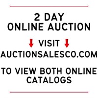 2 DAY AUCTION - VISIT AUCTIONSALESCO.COM TO VIEW