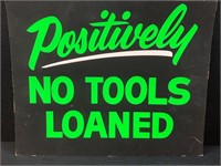 No Tools Loaned Card Stock Sign