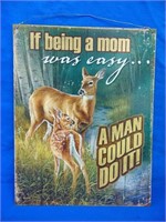 Tin " Being A Mom " Novelty Sign