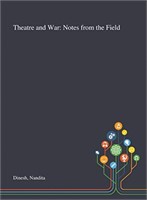 Theatre and War: Notes From the Field