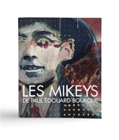LES MIKEYS DE PAUL ÉDOUARD BOURQUE
