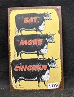 "EAT MORE CHICKEN" REPOP METAL SIGN