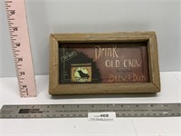 Drink Old Crow Coffee Small 4 1/2"x8” Barn Wood