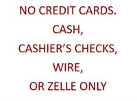 Payment by Zelle Cash or wire only