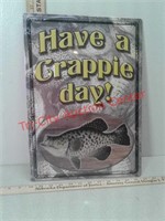 New Have a crappie Day Metal sign