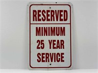 Reserved-Minimum 25 Year Service Sign