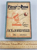 1918 Treat em Rough Jack the Kaiser Killer Book