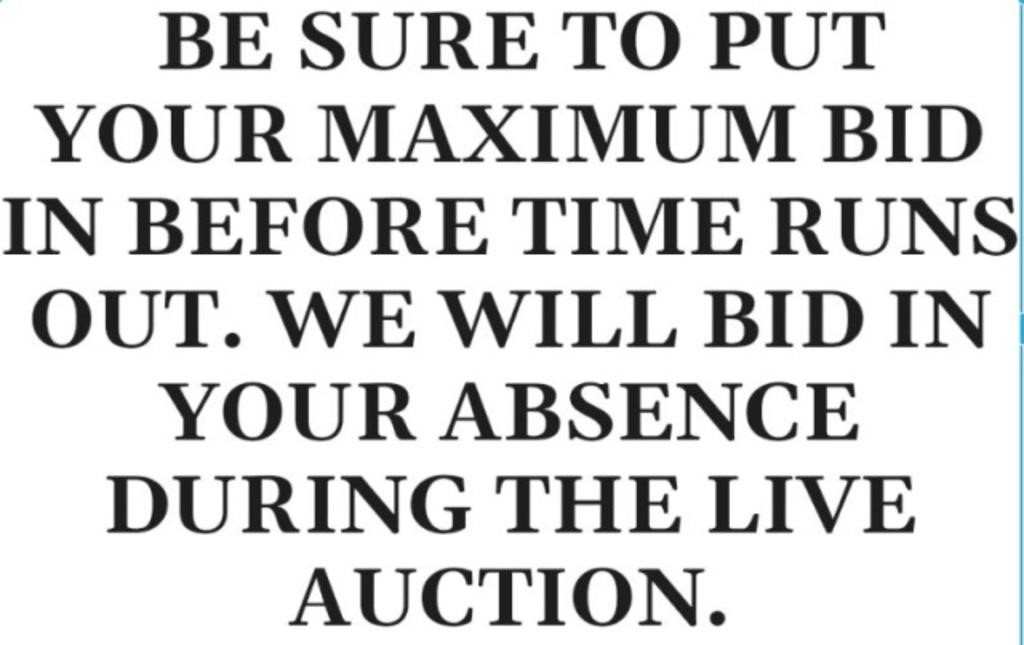 Absentee bidding. Be sure to put your max bid in.