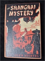 The Shanghai Mystery by John Bechtel 1945 1st Edit