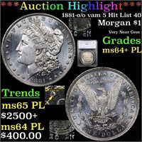 *Highlight* 1881-o /o vam 5 Hit List 40 Morgan $1