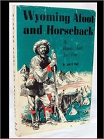 BOOK - FIRST EDITION -WYOMING AFOOT AND HORSEBACK