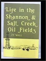 BOOK -LIFE IN THE SHANNON AND SALT CREEK OIL FIELD