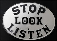STOP-LOOK-LISTEN CAST IRON RAILROAD SIGN