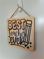 Best Teacher Ever Wooden Sign