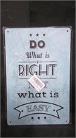DO WHATS RIGHT... 8" x 12" TIN SIGN