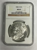 1884 - O Morgan silver dollar  Graded MS- 63