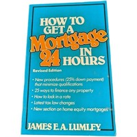How To Get A Mortgage In 24 Hours Paperback