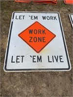 LET ‘EM WORK LET ‘EM LIVE WORK ZONE SIGN