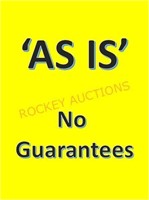 All Items Are Sold As Is, Where Is, No Guarantees
