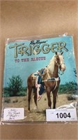 Roy Rogers trigger to the rescue book. 1950s