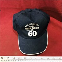 "Not Everyone Looks This Good At 60" Hat