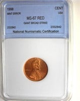 Error 1998 Cent NNC MS67 RD Giant Broad Strike