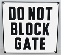 DO NOT BLOCK GATE PORCELAIN SIGN