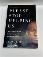 PLEASE STOP HELPING US JASON L. RILEY