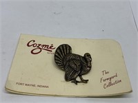 Cozme’ Fort Wayne Indiana Turkey Brooch pin