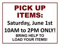 PICK UP 10AM to 2 PM, Sat., June 1st ONLY!