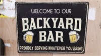 Welcome To Our Backyard Bar Metal Sign