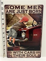 Metal sign- Some Boys are born w/ cars in their