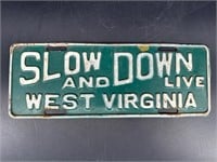GREEN WHITE SLOW DOWN AND LIVE LICENSE PLATE WV