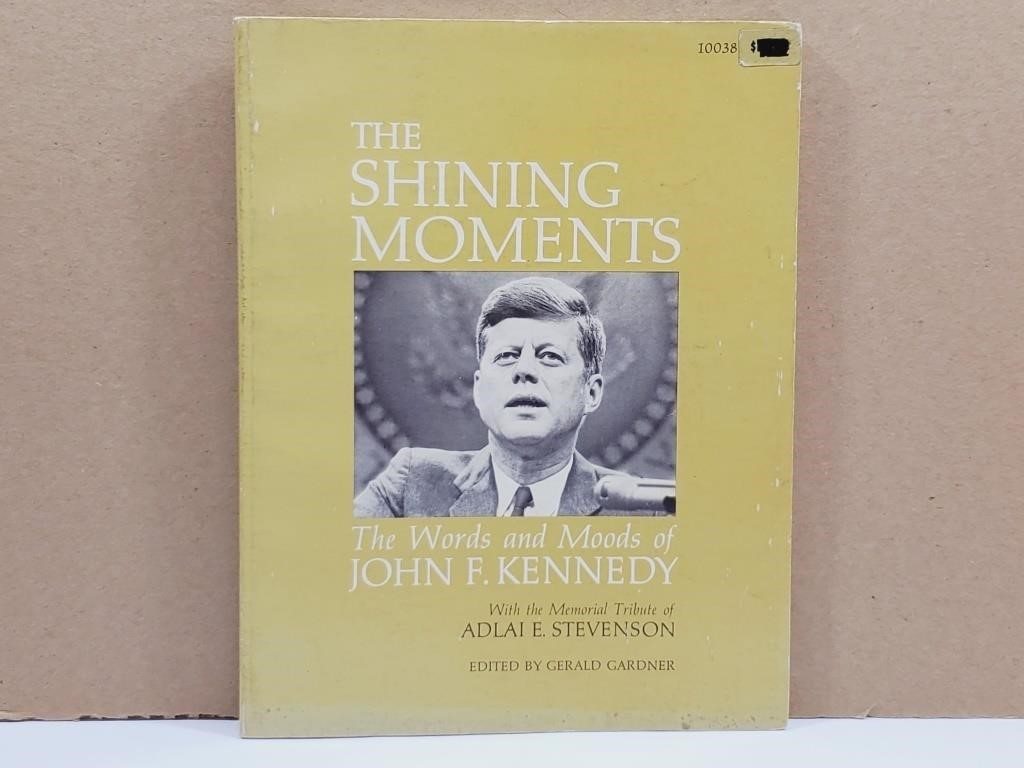 1964 BOOK Shining Moments Words & Moods of JFK